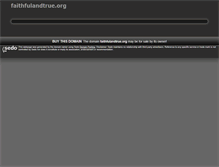 Tablet Screenshot of faithfulandtrue.org